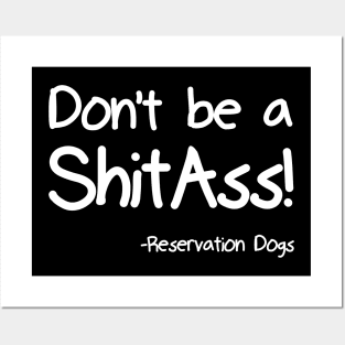 Don't be a ShitAss! Posters and Art